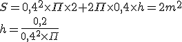 S=0,4^2\times\Pi\times2+2\Pi\times0,4\times%20h=2m^2%20\\%20%20h=\frac{0,2}{0,4^2\times\Pi}